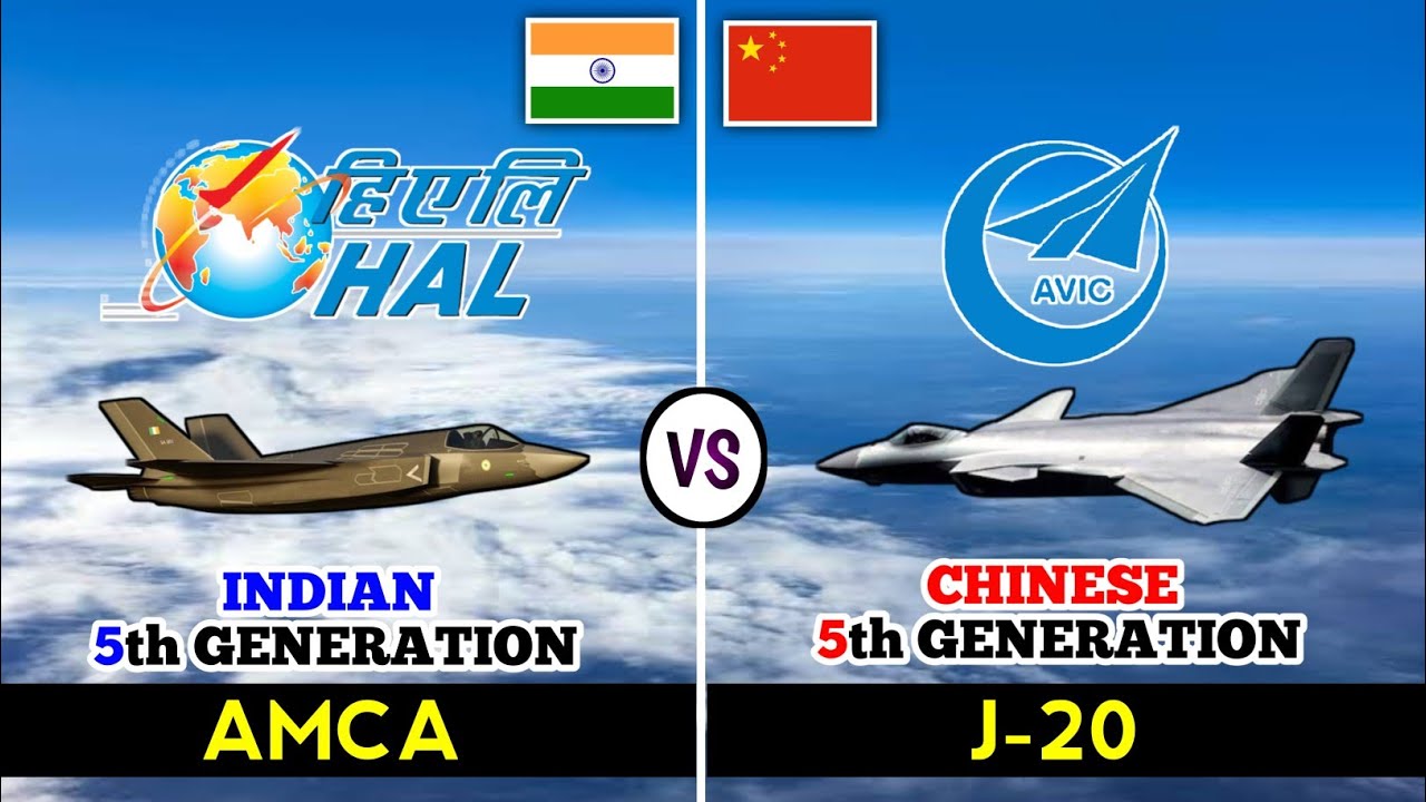 Indian 5th generation fighter aircraft AMCA vs Chinese 5th generation aircraft J20